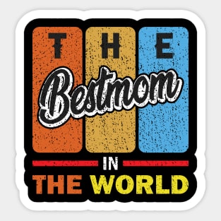 the best mom in the word Sticker